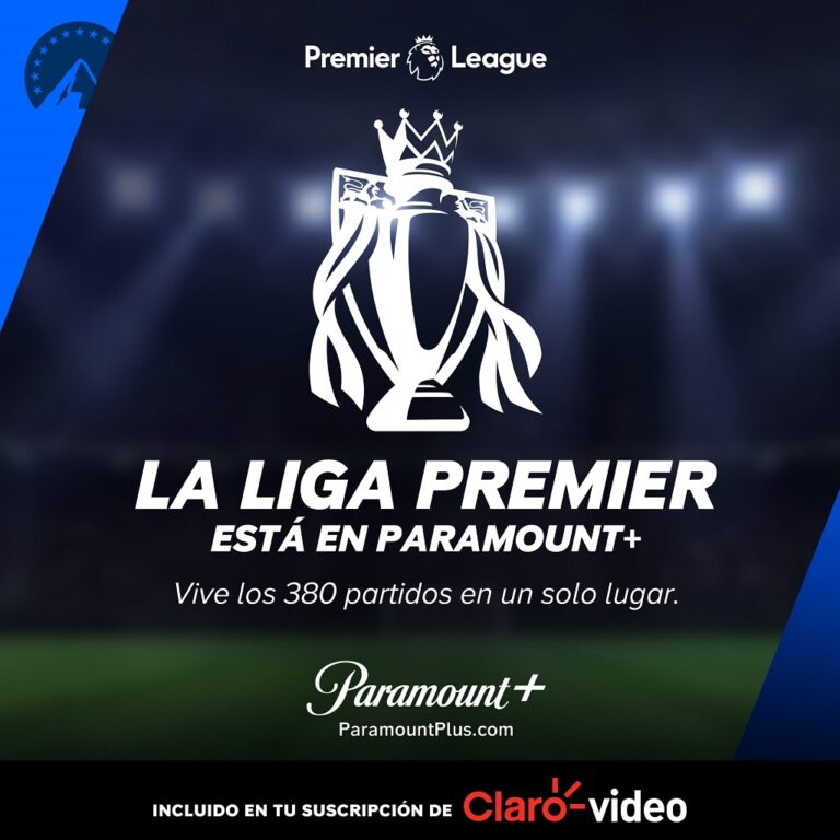Liga Premier llegó en exclusiva a Paramount+ y la puedes ver en Claro video