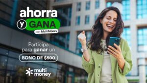 MultiMoney promueve su nueva campaña “Ahorra y Gana” para premiar a las personas que tienen el hábito de ahorrar constantemente.